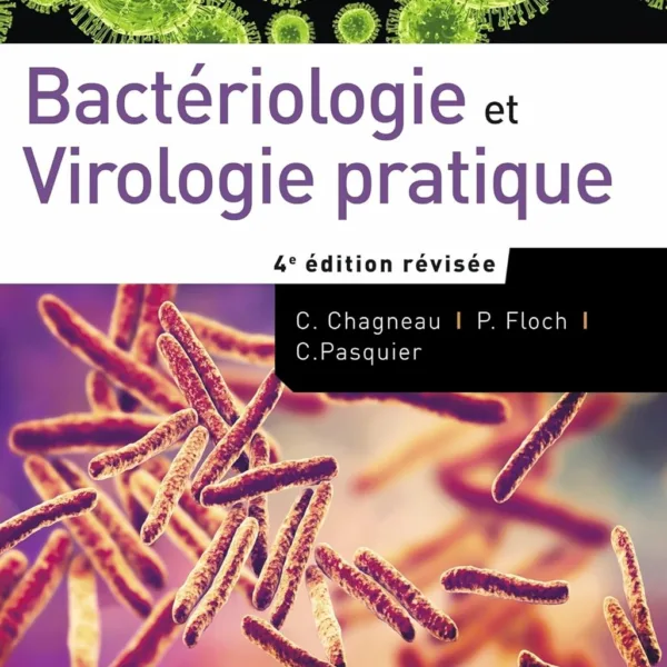 Bacteriologie et virologie pratique 4e edition revisee