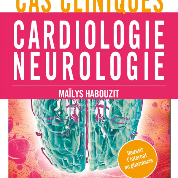 Cas cliniques en cardiologie, neurologie