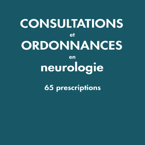 Consultations et ordonnances en neurologie