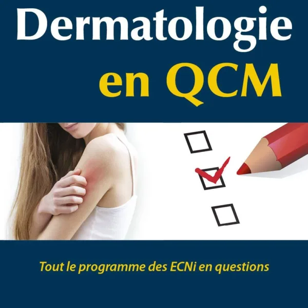 Dermatologie en QCM: Tout le programme des ECNi en questions 2020