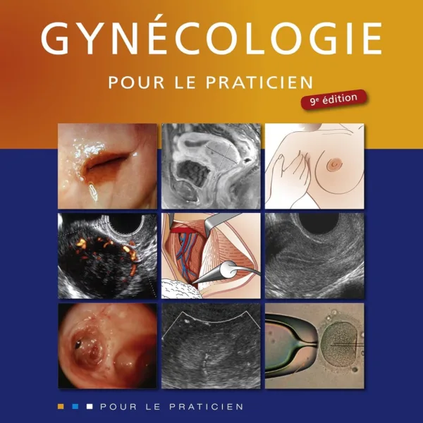 Gynecologie pour le praticien, 9e edition