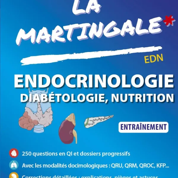La Martingale EDN : Entrainement en Endocrinologie, diabetologie, nutrition