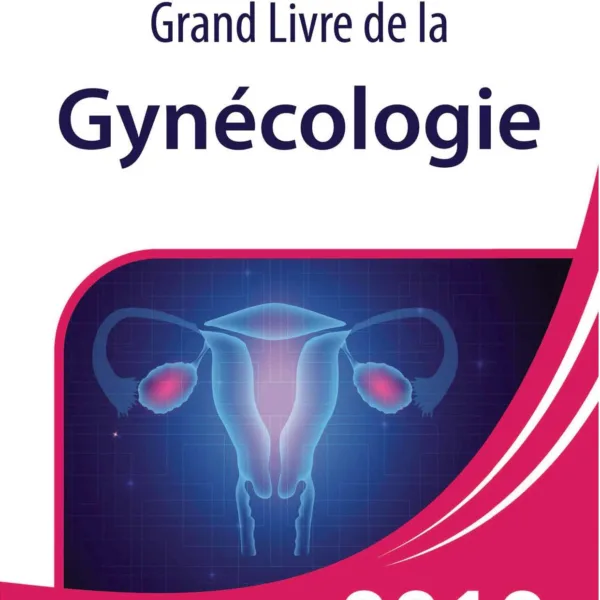Le grand livre de gynecologie 2019