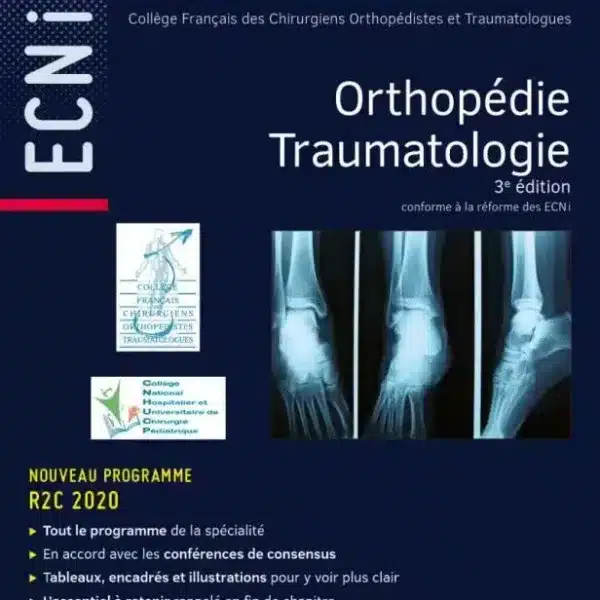 REFERENTIEL COLLEGE ORTHOPEDIE TRAUMATOLOGIE 3E EDITION - R2C ECNI  EDN