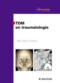 TDM en traumatologie.- la radiologie pour tous