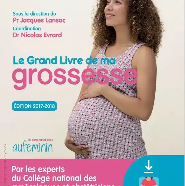 Le grand livre de ma grossesse - Edition 2017-2018