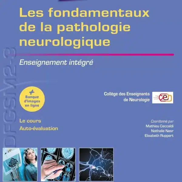Les fondamentaux de la pathologie neurologique: Enseignement intégré