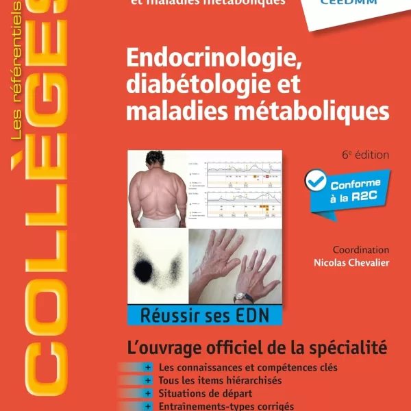 College Endocrinologie, diabétologie et maladies métaboliques, 2024 6e édition: Réussir ses EDN