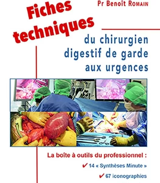 Fiches techniques du chirurgien digestif de garde aux urgences