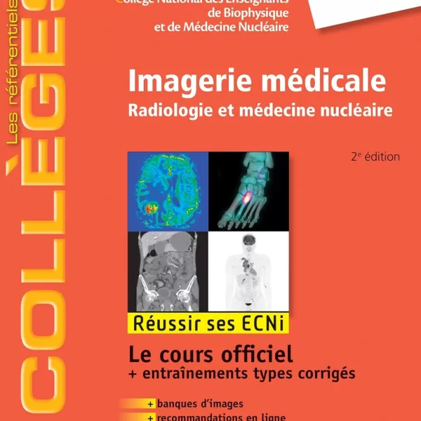 Imagerie médicale: Radiologie et médecine nucléaire. Réussir les ECNi