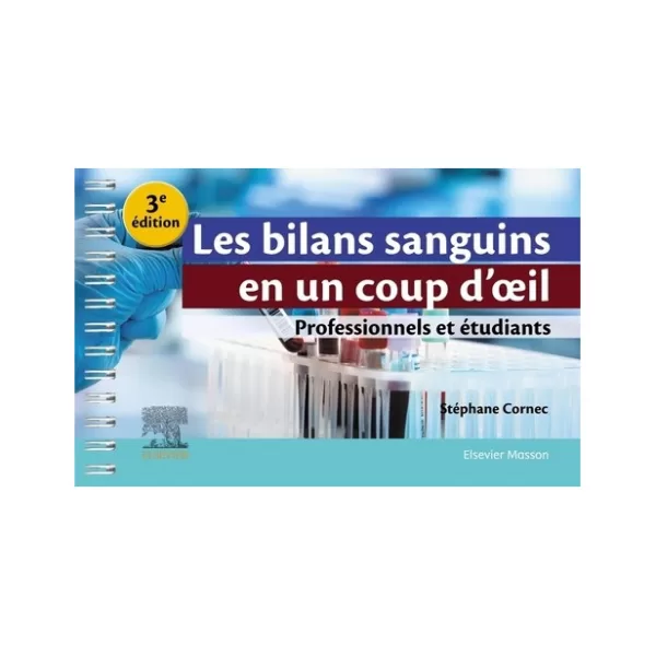 Les bilans sanguins en un coup d'il - 3ème édition