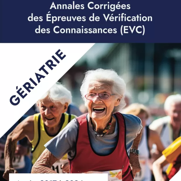Annales Corrigées des EVC de Gériatrie: Années 2017-2024 (Annales Corrigées des EVC / PAE par IPPAE)
