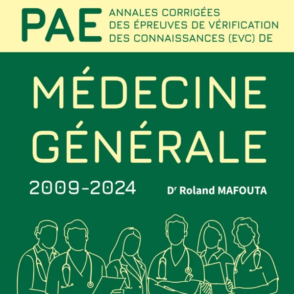 Annales Corrigees des Epreuves de Verification des Connaissances (EVC) de Medecine generale 2009-2024