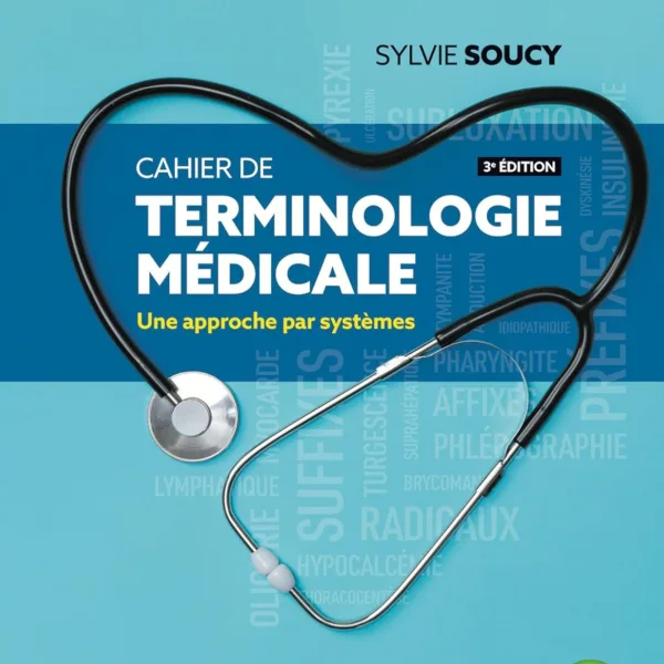 Cahier de terminologie medicale - 3e edition: Manuel