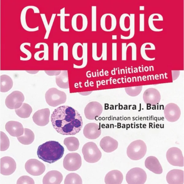 Cytologie sanguine : guide dinitiation et de perfectionnement