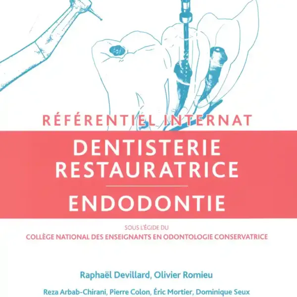 Dentisterie restauratrice Endodontie - Referentiel Internat