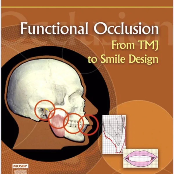 Functional Occlusion: From TMJ to Smile Design