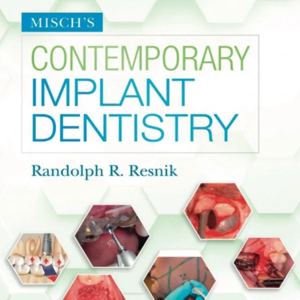 Mischs Contemporary Implant Dentistry : Volume 1, 2 & 3