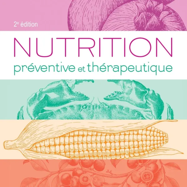Nutrition preventive et therapeutique, 2e edition