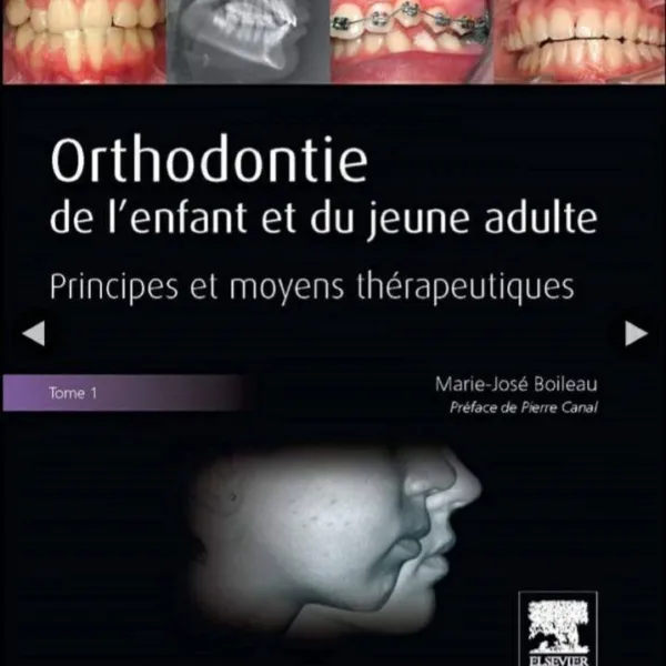 Orthodontie De Lenfant et du Jeune Adulte. Principes et moyens therapeutiques - Tome 1 Edition: ELSEVIER-MASSON