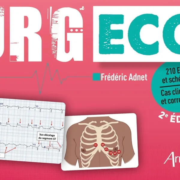 URG' ECG (2e édition): 210 ECG et schémas - Cas cliniques et corrections